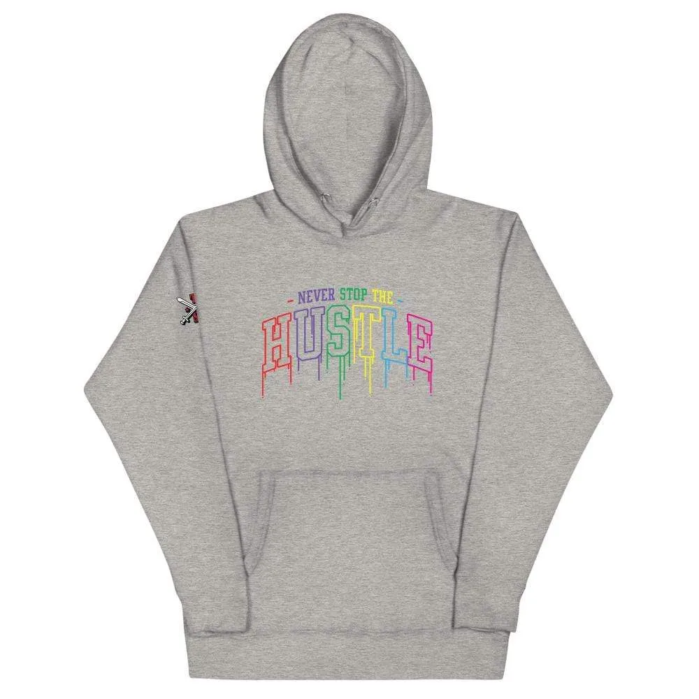 Unisex Never Stop The Hustle Hoodie